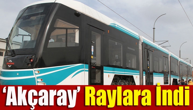 Akçaray tramvay projesinde hat çalışmaları gece gündüz devam ederken, tramvayın