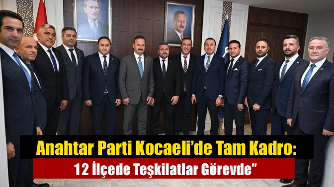 Anahtar Parti, Kocaeli’deki teşkilatlanmayı tamamladı; 12 ilçede başkanlar görevde.
Kartepe, Derince