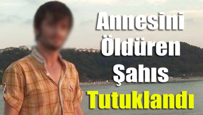 Kandıra'da annesini tüfekle öldürdüğü iddiasıyla gözaltına alınan kişi
tutuklandı.