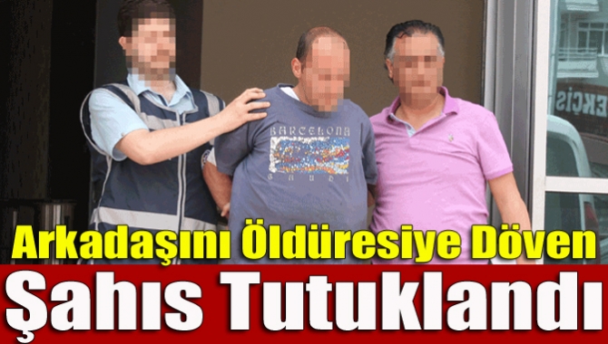 Başiskele'de birlikte alkol aldığı arkadaşını döverek hastanelik eden şahıs tutuklandı