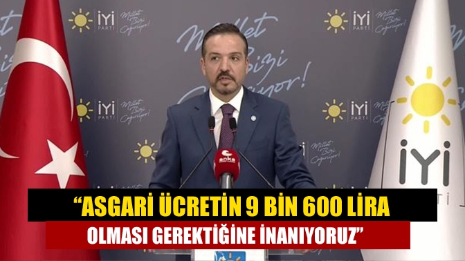 İYİ Parti Sözcüsü Kürşad Zorlu, 2023 yılında geçerli olacak asgari