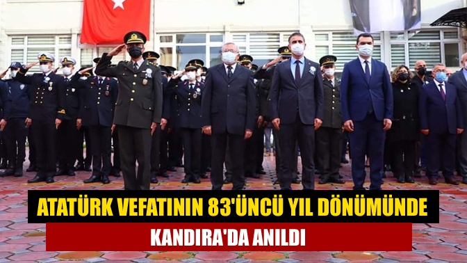 Türkiye Cumhuriyetinin kurucusu Gazi Mustafa Kemal Atatürk’ün ebediyete intikalinin 83.