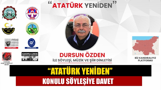 Kandıra’da 9 sivil toplum kuruluşlarının ortaklaşa düzenlediği “Atatürk Yeniden” konulu