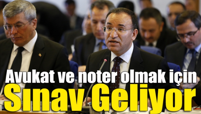 Adalet Bakanı Bekir Bozdağ, yakın gelecekte avukat ve noter olmak