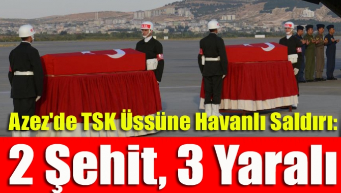 Fırat Kalkanı Harekatı bölgesinde bulunan Türk askerinin görev yaptığı üsse