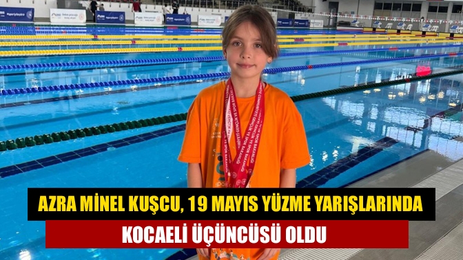 Kandıra Gençlik ve Spor Yüzme Kulübü sporcusu Azra Minel Kuşcu,