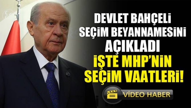 Milliyetçi Hareket Partisi lideri Devlet Bahçeli, partisinin seçim beyannamesini açıkladı.