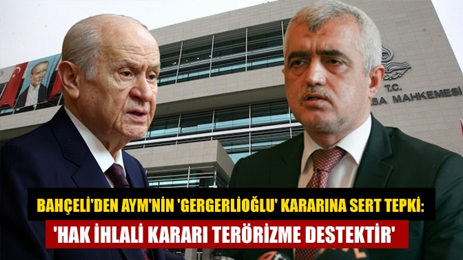 MHP Genel Başkanı Devlet Bahçeli, Anasaya Mahkemesi'nin (AYM) Ömer Faruk