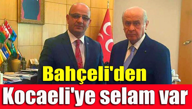 MHP Genel Başkanı Devlet Bahçeli, MHP Kocaeli İl Başkanı Aydın