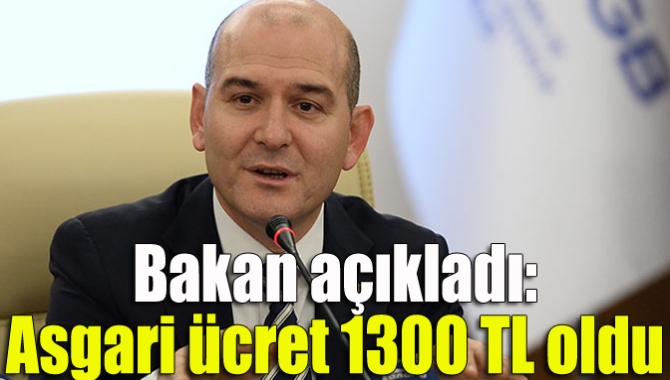 Çalışma ve Sosyal Güvenlik Bakanı Süleyman Soylu, asgari ücret miktarını