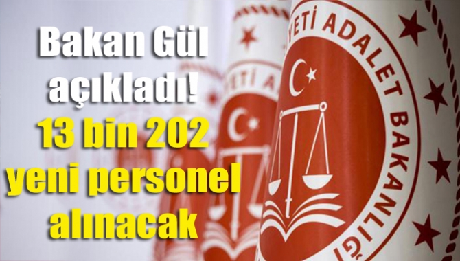 Adalet Bakanı Gül, infaz koruma memuru, mübaşir, zabıt katibi, psikolog