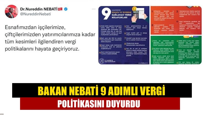 Hazine ve Maliye Bakanı Nureddin Nebati, esnaftan çiftçiye kadar birçok