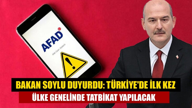 Bakan Soylu, 12 Kasım'da saat 18.57'de, ülke genelinde tatbikatı yapılacağını