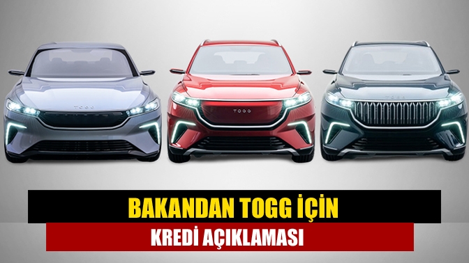 Hazine ve Maliye Bakanı Nebati, Togg'a ilişkin kredi açıklaması yaptı.