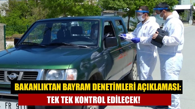İçişleri Bakanlığı, bayram süresince yurt genelinde yoğun şekilde salgın denetimi