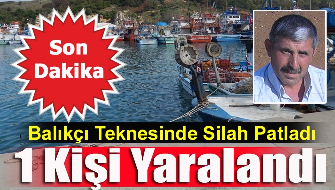 Kandıra Bağırganlı limanında bir balıkçı teknesinde kazayla patlayan silah bir