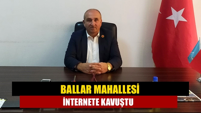 Ballar Mahallesi’nde yaşanan internet altyapı sorunu çözüldü. İnternete kavuşmanın sevincini