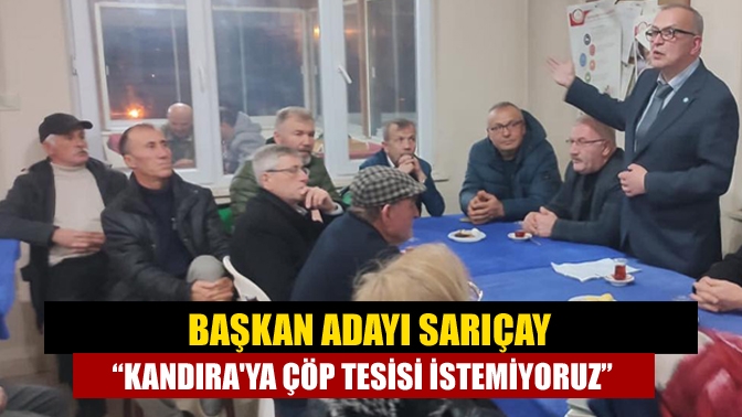 "Kandıra sınırları içinde yapılması planlanan Katı Atık Bertaraf Tesisi ile