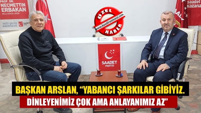 Saadet Partisi Kandıra İlçe Başkanı Ramazan Nural Arslan, “Millete kendimizi