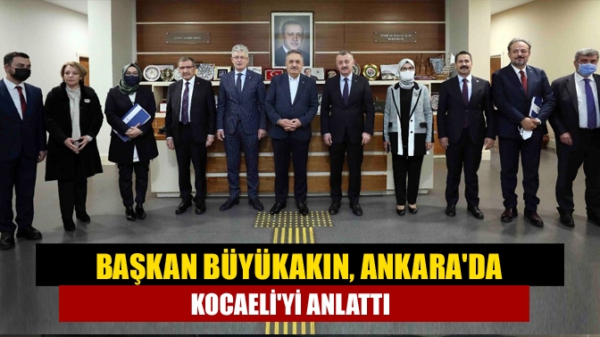 Başkan Büyükakın, Ankara’da bir dizi görüşmeler ve toplantılar gerçekleştirdi. AK