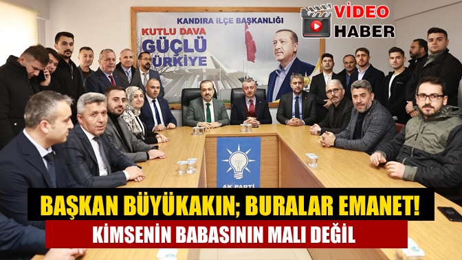 AK Parti Kandıra İlçe Başkanlığında partililere seslenen Kocaeli Büyükşehir Belediye