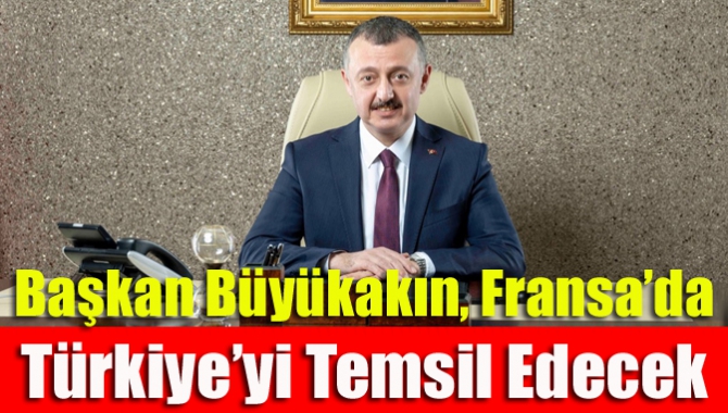 Başkan Büyükakın, 10-13 Şubat tarihleri arasında Fransa’nın Metz kentinde yapılacak