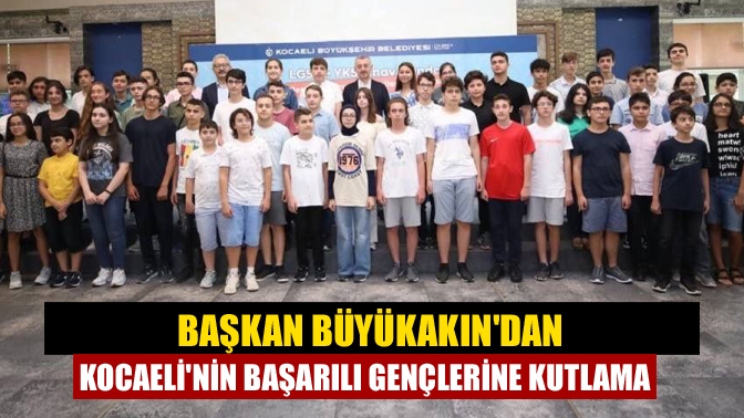 Kocaeli’de LGS ve YKS’de üstün başarı gösteren öğrencilerle bir araya