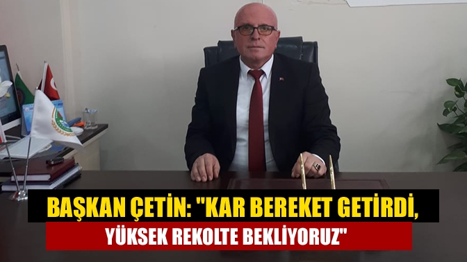 Kandıra Ziraat Odası Başkanı Erdal Çetin, Kocaeli’de günlerce süren olumsuz