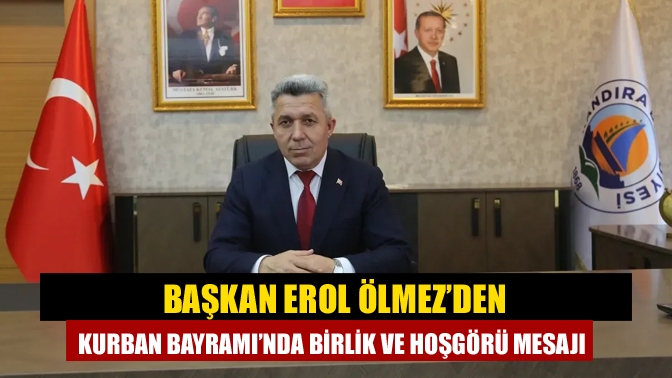 Başkan Ölmez, Kurban Bayramı’nın paylaşma, dayanışma ve barışın güçlendiği özel
