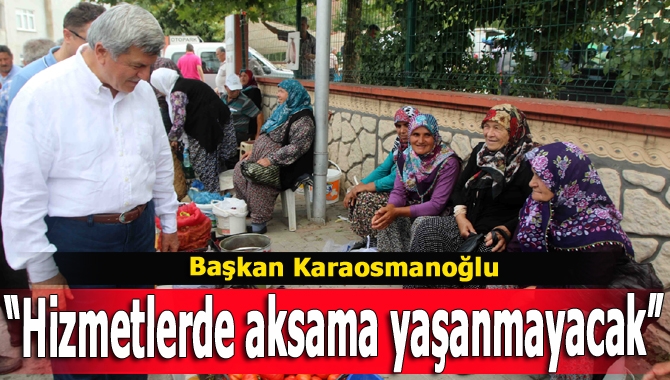 Büyükşehir’in çalışmalarını denetleyen Başkan Karaosmanoğlu, hizmetlerde en küçük aksamanın yaşanmayacağını