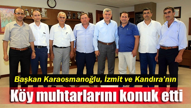 Kocaeli Büyükşehir Belediye Başkanı İbrahim Karaosmanoğlu, İzmit ve Kandıra’nın köy