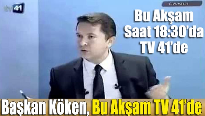Kandıra Belediye Başkanı Ünal Köken, bu akşam saat 18:30’da TV
