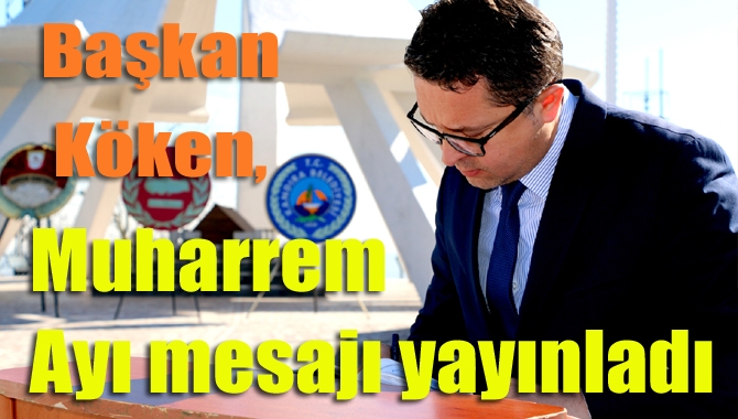 Kandıra Belediye Başkanı Ünal Köken, hicri yılbaşı olan Muharrem ayı