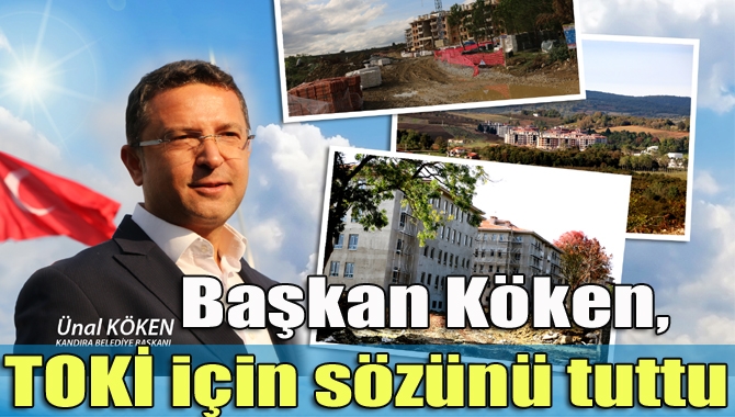 Başbakanlık Toplu Konut İdaresi (TOKİ) Başkanlığı ile Kandıra Belediyesi tarafından
