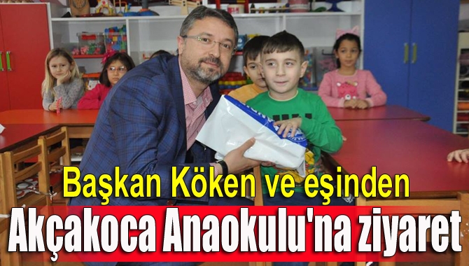 Başkan Köken ve eşi Elif Köken, Akçakoca İlkokulu anasınıfı öğrencilerinin