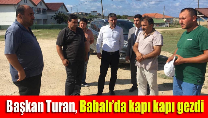 Kandıra Belediye Başkanı Adnan Turan, Babalı sakinlerini ziyaret ederek istek