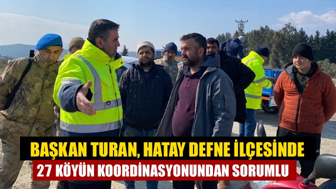 Koordinasyon görevi için Hatay’ın Defne ilçesine giden Kandıra Belediye Başkanı