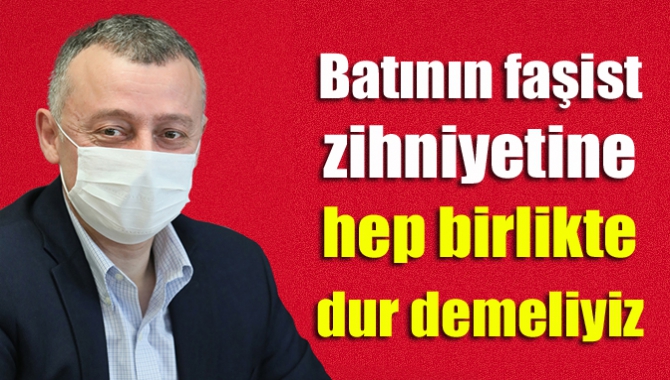 Başkan Büyükakın, “Avrupa’nın ırkçı politikacıları Cumhurbaşkanımızı hedef alan karikatürüyle içlerinde