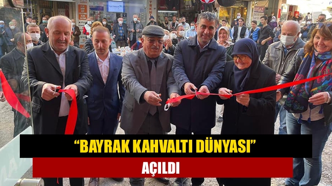 Furkan Bayrak’ın sahibi olduğu “Bayrak Kahvaltı Dünyası” dualarla hizmete açıldı.