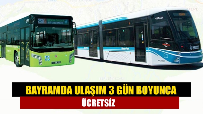 Büyükşehir Belediyesi, Ramazan Bayramı süresince otobüs, raylı sistemler ve deniz
