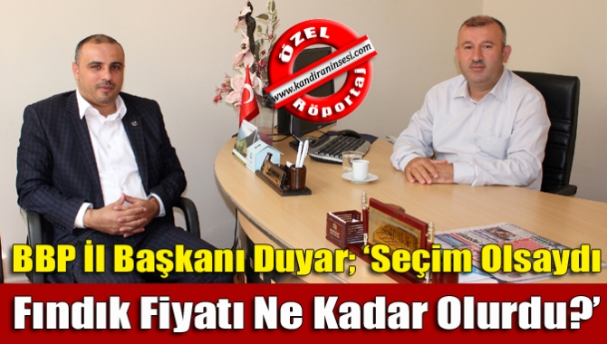 BBP İl Başkanı Serhat Duyar, Kandıralı üreticilerin dert yandığı düşük