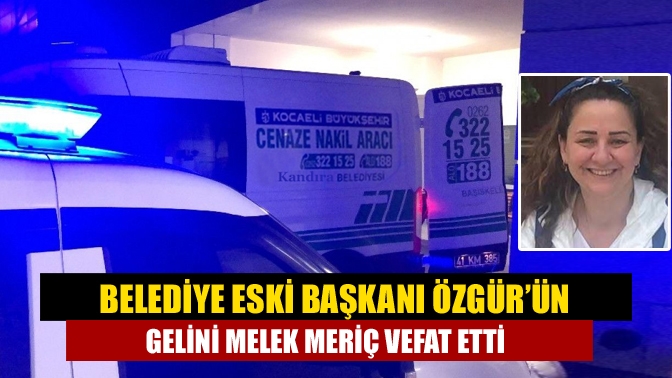 Gebze Belediye Eski Başkanı Cengiz Özgür'ün gelini, eski İYİ Parti