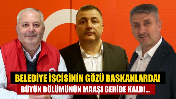 Asgari ücretin 5 bin 500 liraya yükseltilmesi ile belediye işçilerinin