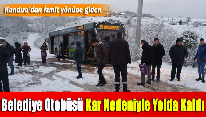 Kandıra’dan İzmit yönüne giden Kocaeli Büyükşehir Belediyesi’ne ait yolcu otobüsü,