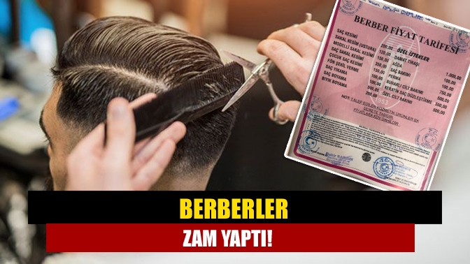Kocaeli’de berber fiyatlarına zam geldi. Saç sakal kesimi 350 TL’ye