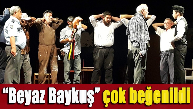 Kandıralı amatör tiyatrocuların “Beyaz Baykuş” isimli tiyatro oyunu büyük ilgi