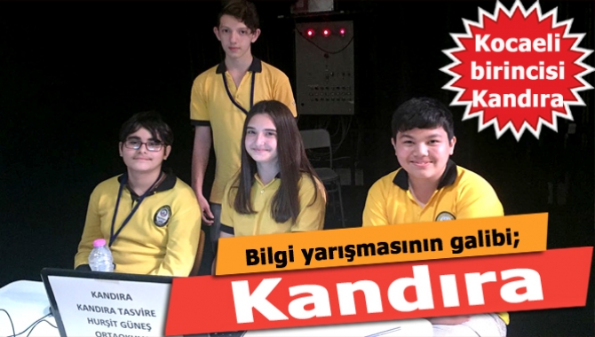 İl Milli Eğitim Müdürlüğü tarafından düzenlenen bilgi yarışmasının galibi Kandıra