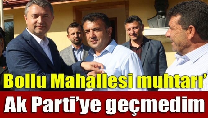 Dün Kandıra Belediye Başkanı Ünal Köken’in kendisine Ak Parti rozeti