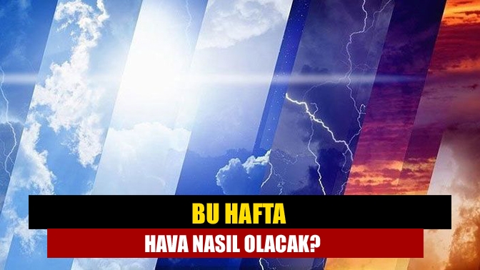 Meteoroloji Genel Müdürlüğü 30 Ekim - 3 Kasım arası hava