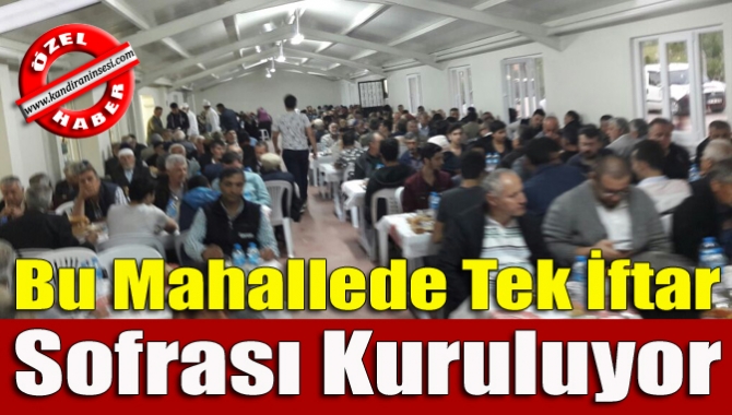 Kandıra’nın Pınarlı Mahallesi’nde Ramazan ayı boyunca tek iftar sofrası kuruluyor.